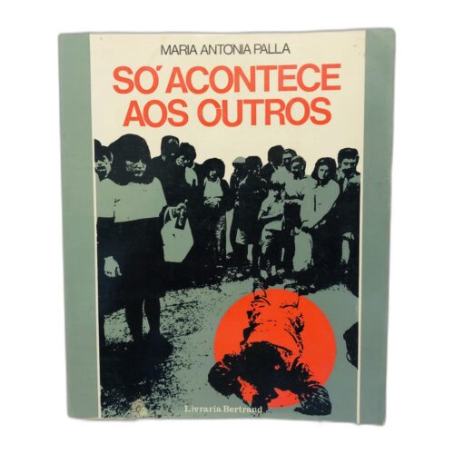 Só Acontece aos Outros - Maria Antonia Palla