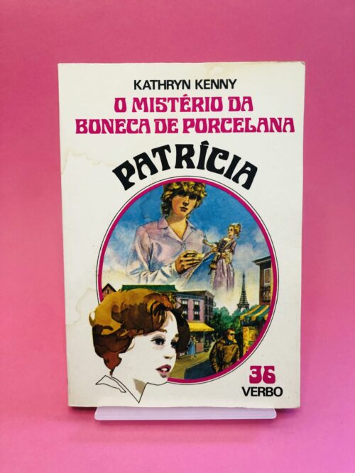 O Mistério da Boneca de Porcelana – Patricia