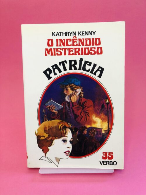O Incêndio Misterioso – Patricia