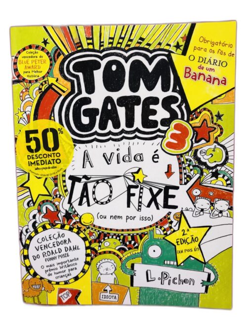 Tom Gates 3 – A vida é tão fixe (ou nem por isso) - L. Pichon