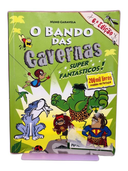 O Bando das Cavernas Super Fantásticos - Nuno Caravela