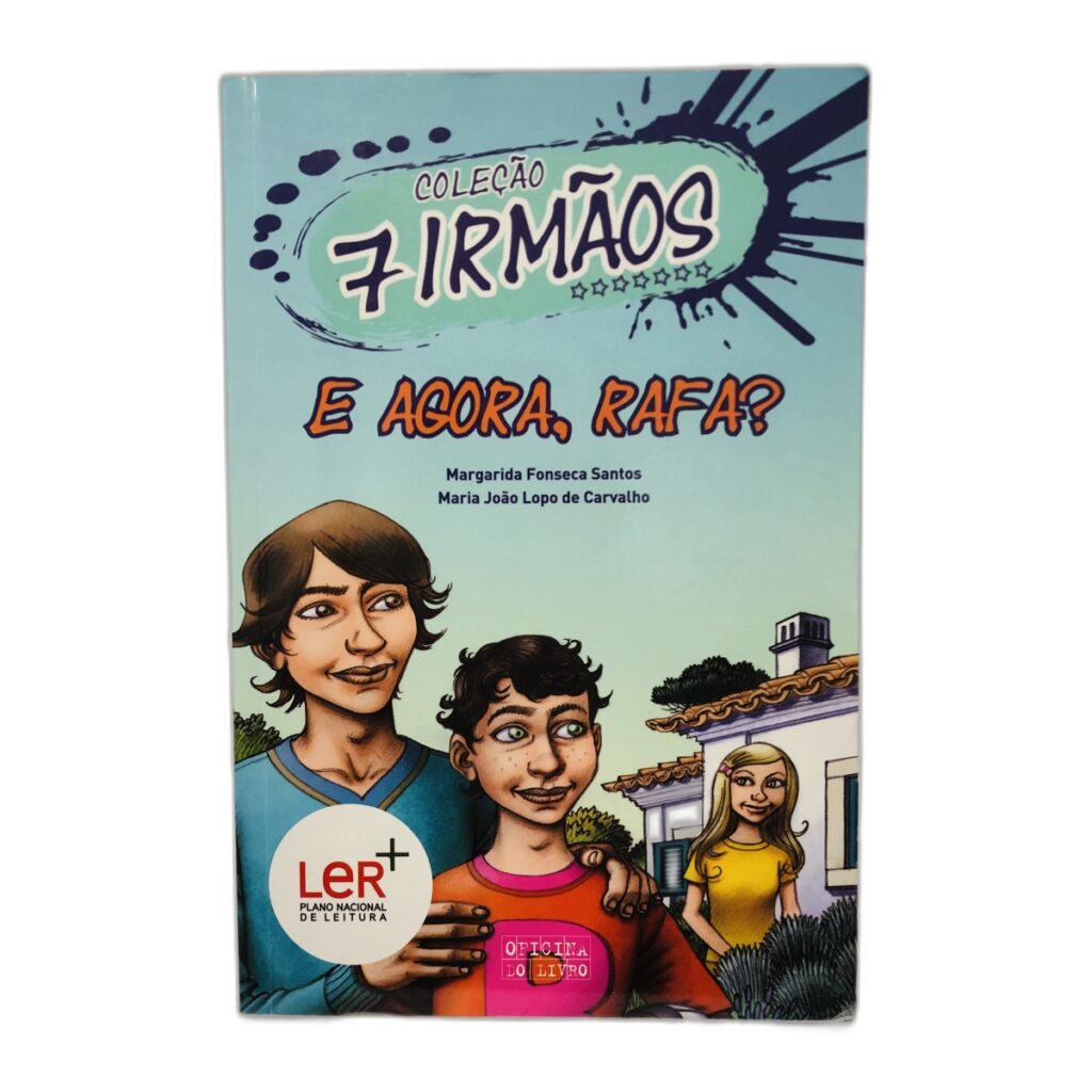 E agora, Rafa? - Margarida Fonseca Santos e Maria João Lopo de Carvalho