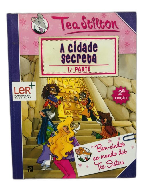 A cidade secreta 1ª parte - Tea Stilton