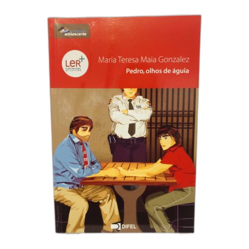 Pedro, olhos de águia - Maria Teresa Maia Gonzalez