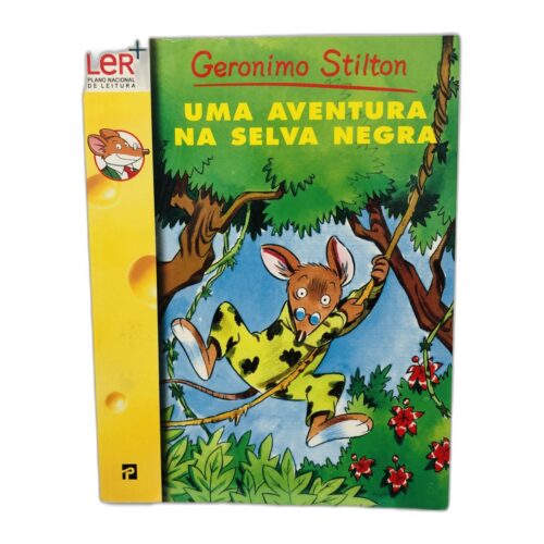 Uma Aventura na Selva Negra - Geronimo Stilton