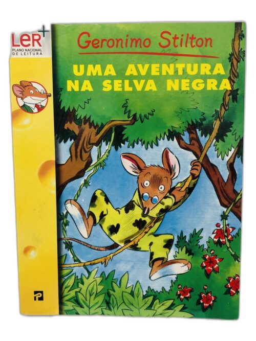 Uma Aventura na Selva Negra - Geronimo Stilton