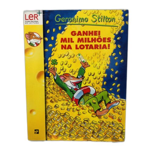 Ganhei Mil Milhões na Lotaria! - Geronimo Stilton