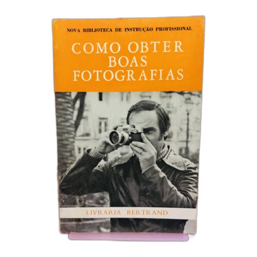 Como Obter Boas Fotografias - Desconhecido