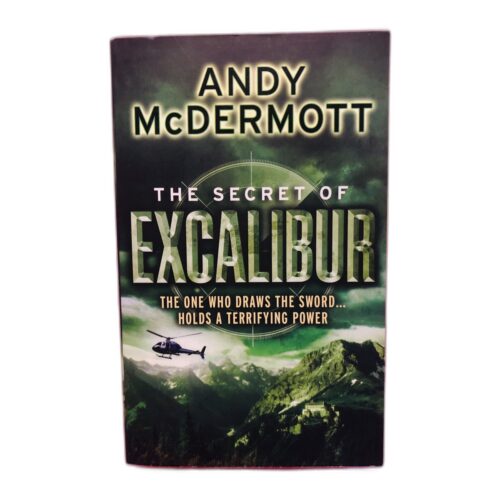 The Secret of Excalibur - Andy McDermott