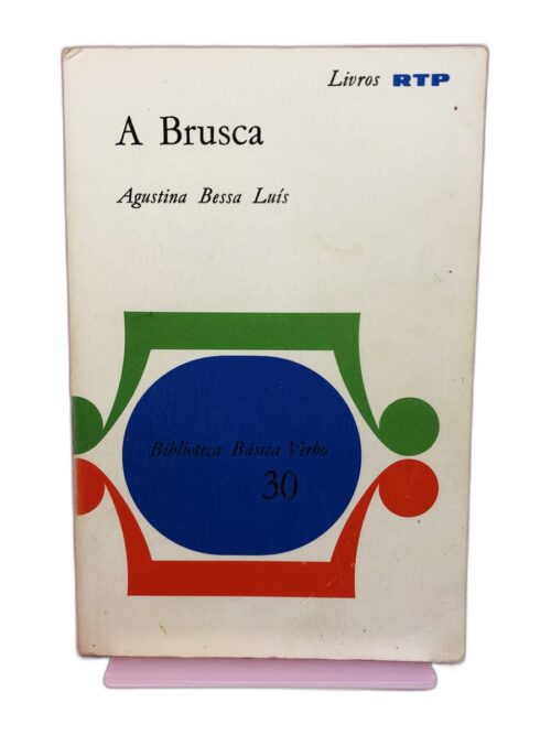 A Brusca - Agustina Bessa Luís