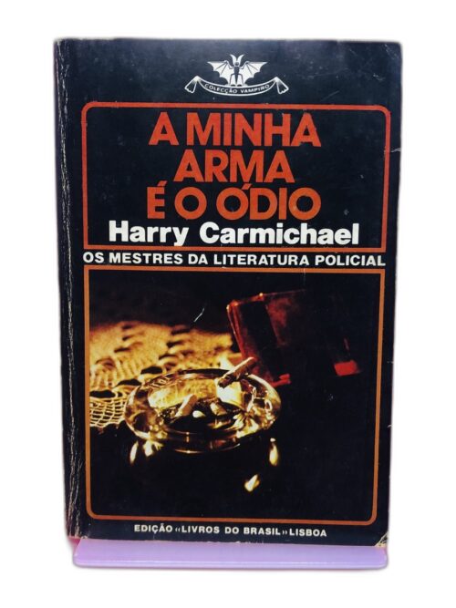 A Minha Arma é o Ódio - Harry Carmichael