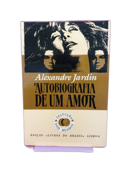 Autobiografia de um Amor - Alexandre Jardin