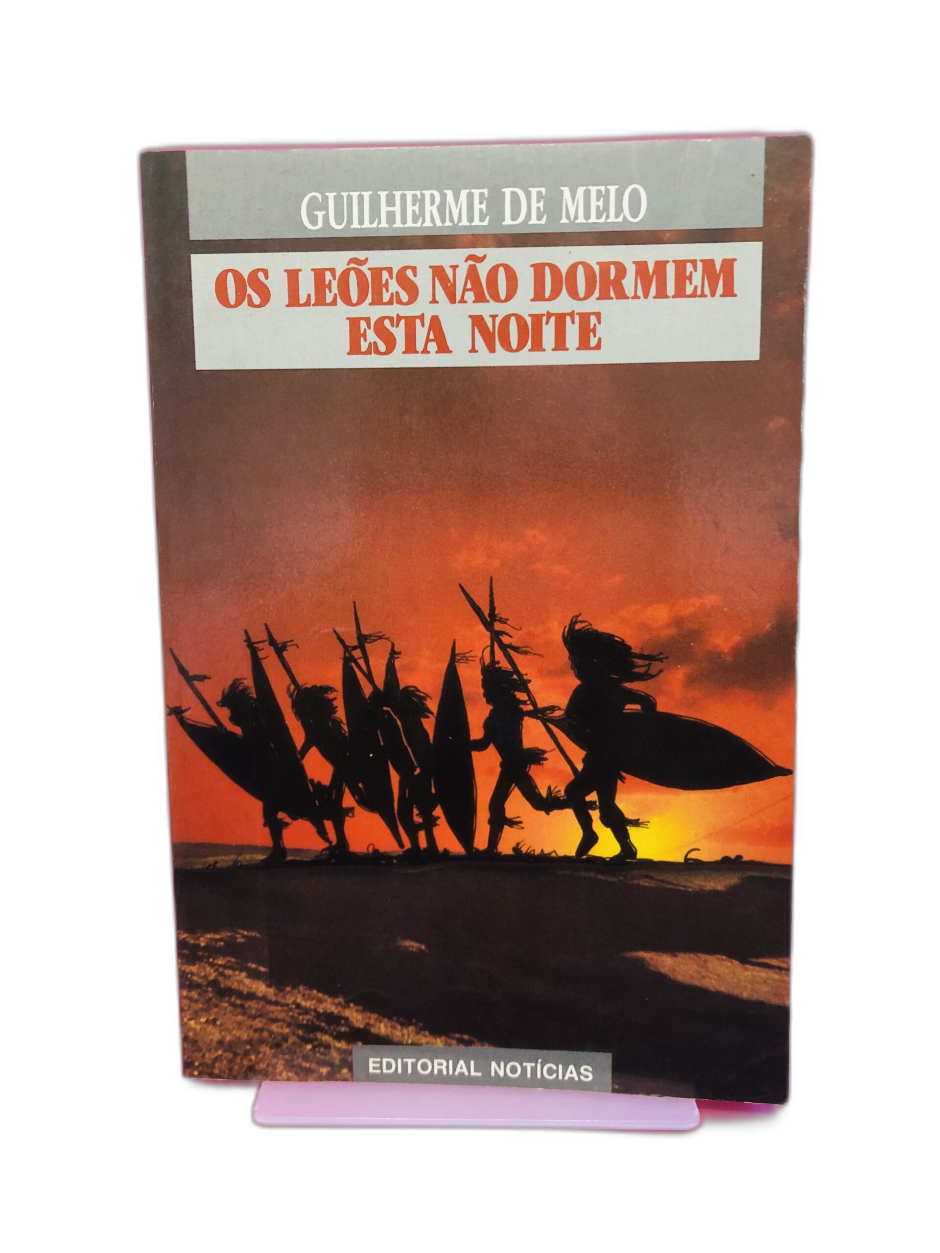 Os Leões Não Dormem Esta Noite - Guilherme de Melo