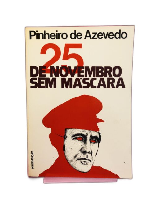 25 de Novembro Sem Máscara - Pinheiro de Azevedo