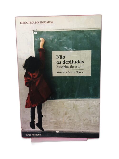 Não os desiludas - Manuela Castro Neves