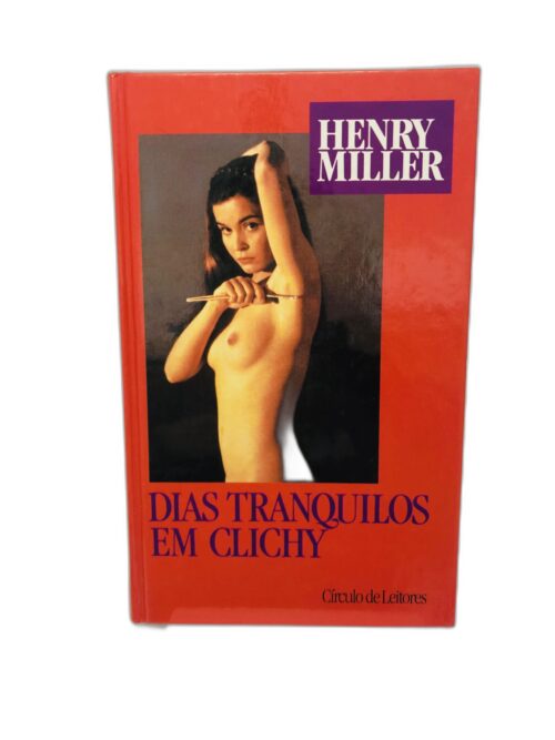 Dias Tranquilos em Clichy - Henry Miller