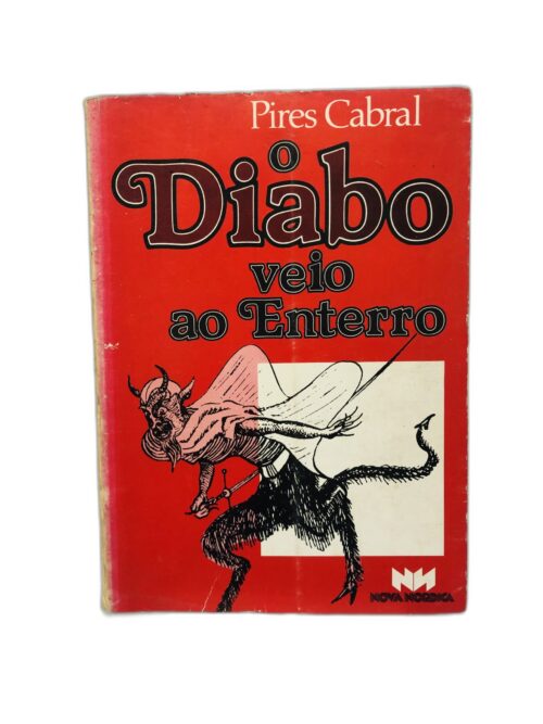 O Diabo Veio ao Enterro - Pires Cabral