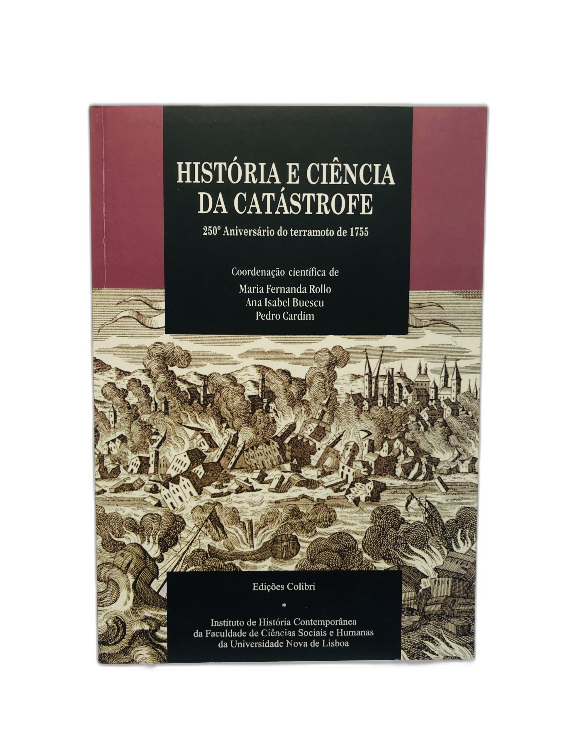 História e Ciência da Catástrofe - Maria Fernanda Rollo, Ana Isabel Buescu, Pedro Cardim