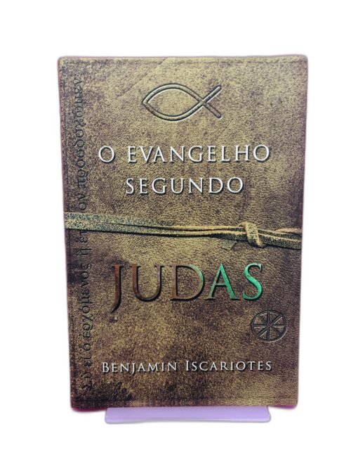 O Evangelho Segundo Judas - Benjamin Iscariotes
