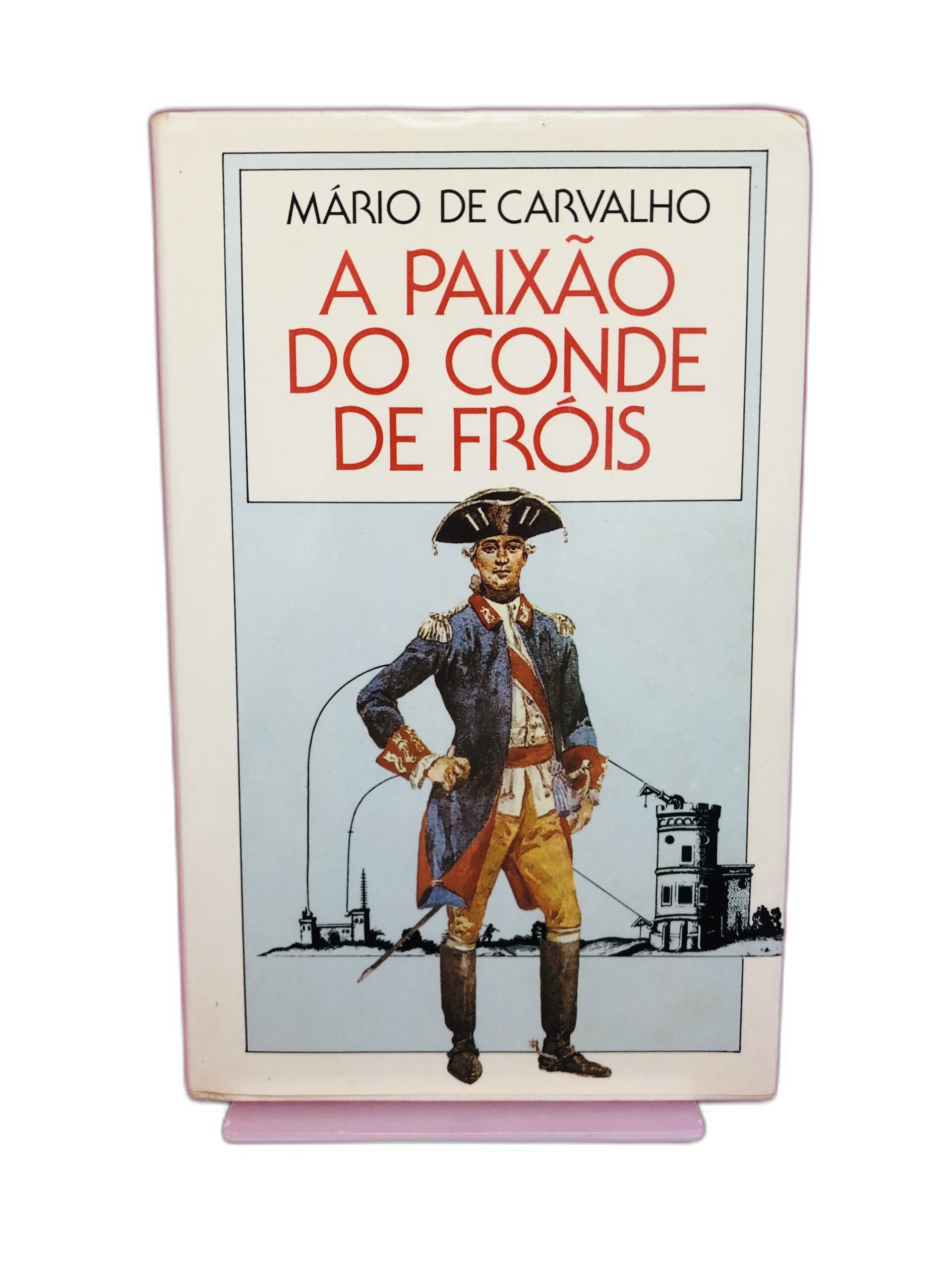 A Paixão do Conde de Fróis - Mário de Carvalho