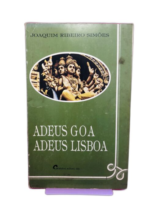 Adeus Goa, Adeus Lisboa - Joaquim Ribeiro Simões