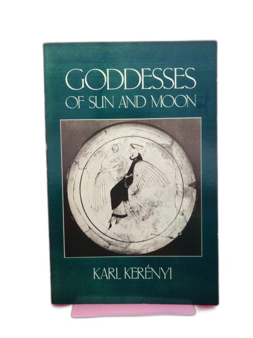 Goddesses of Sun and Moon - Karl Kerényi