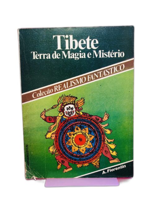 Tibete: Terra de Magia e Mistério - A. Fiorentin