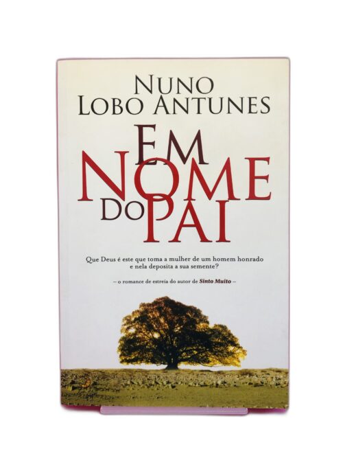 Em Nome do Pai - Nuno Lobo Antunes