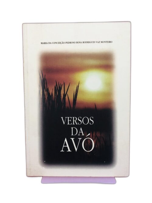Versos da Avó - Maria da Conceição Pedroso Rosa Rodrigues Vaz Monteiro