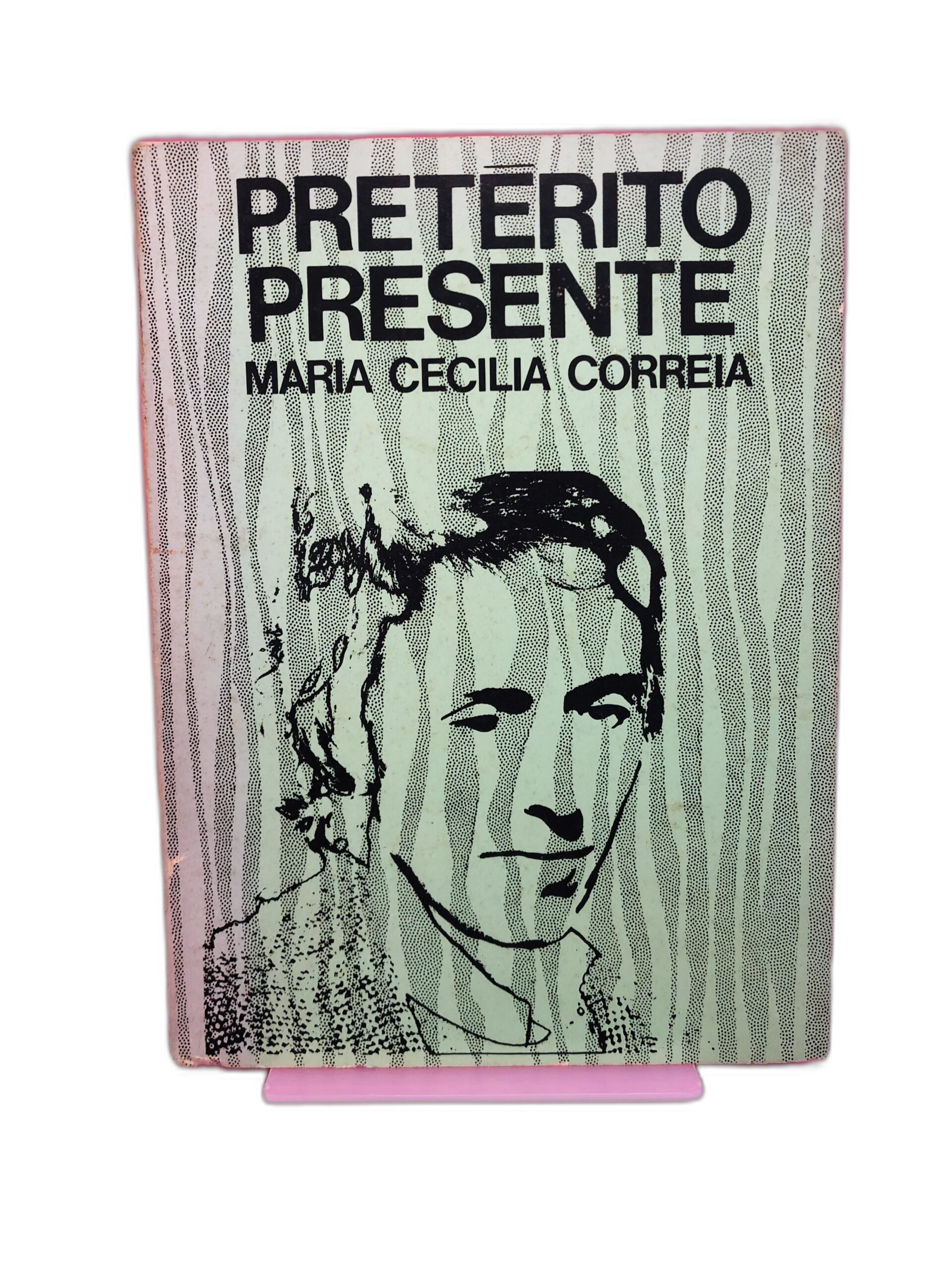 Pretérito Presente - Maria Cecilia Correia