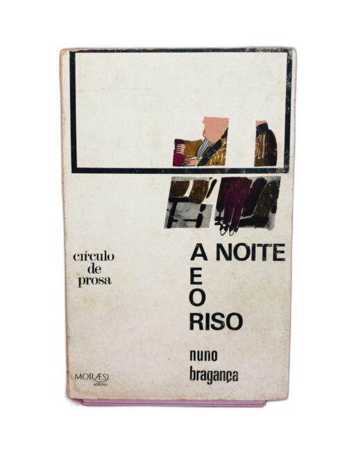 A Noite e o Riso - Nuno Bragança