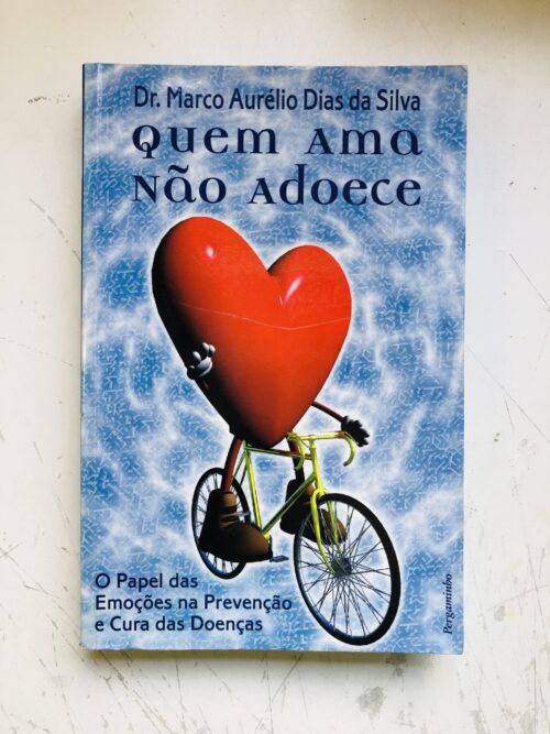 Quem Ama Não Adoece - Dr. Marco Aurélio Dias da Silva
