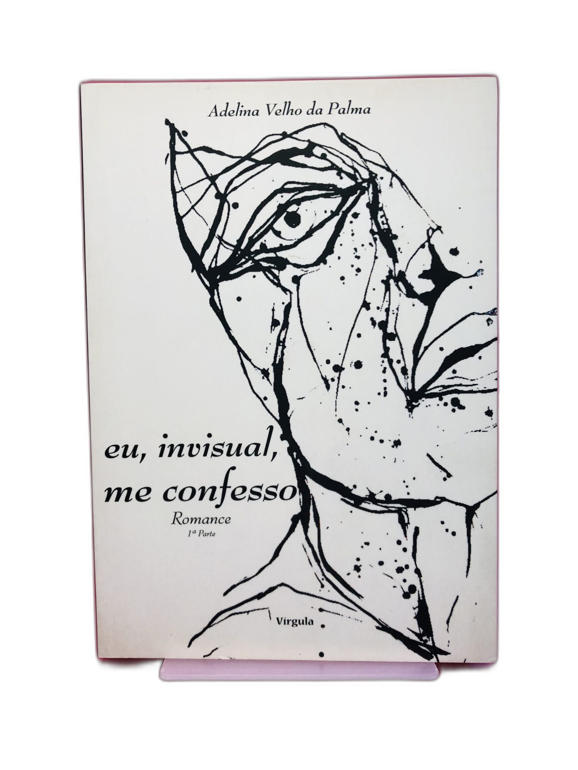 eu, invisual, me confesso - Adelina Valho da Palma