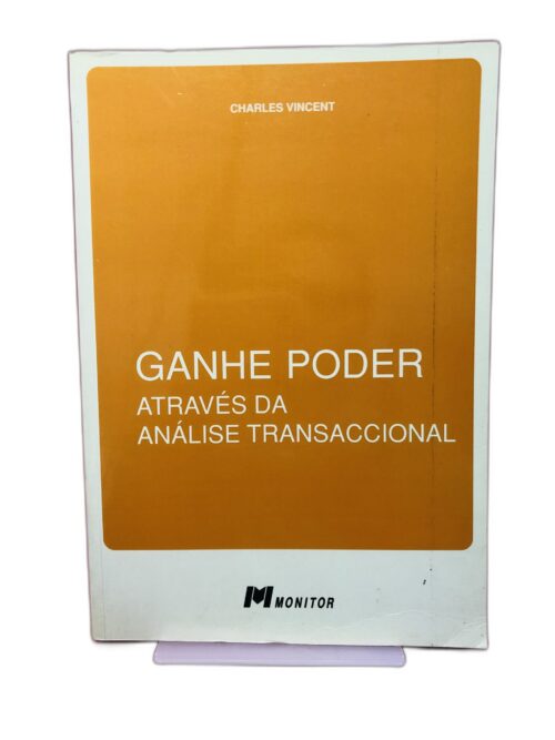 Ganhe Poder Através da Análise Transacional - Charles Vincent