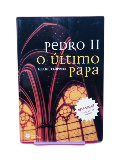 Pedro II, o último papa - Alberto Campinho