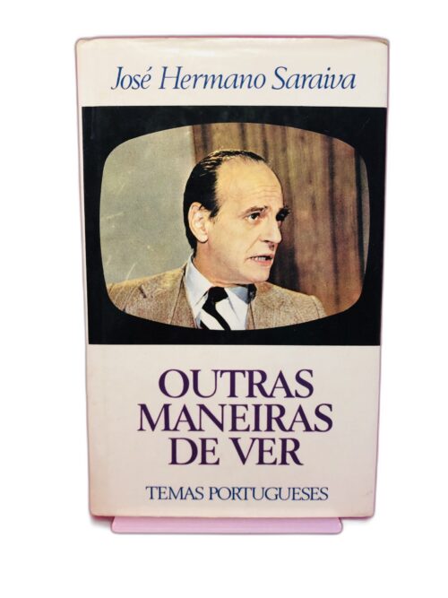 Outras Maneiras de Ver - José Hermano Saraiva