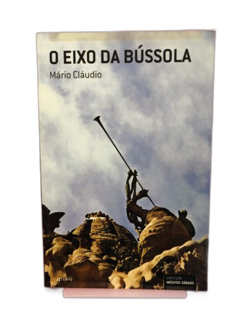 O Eixo da Bússola - Mário Cláudio