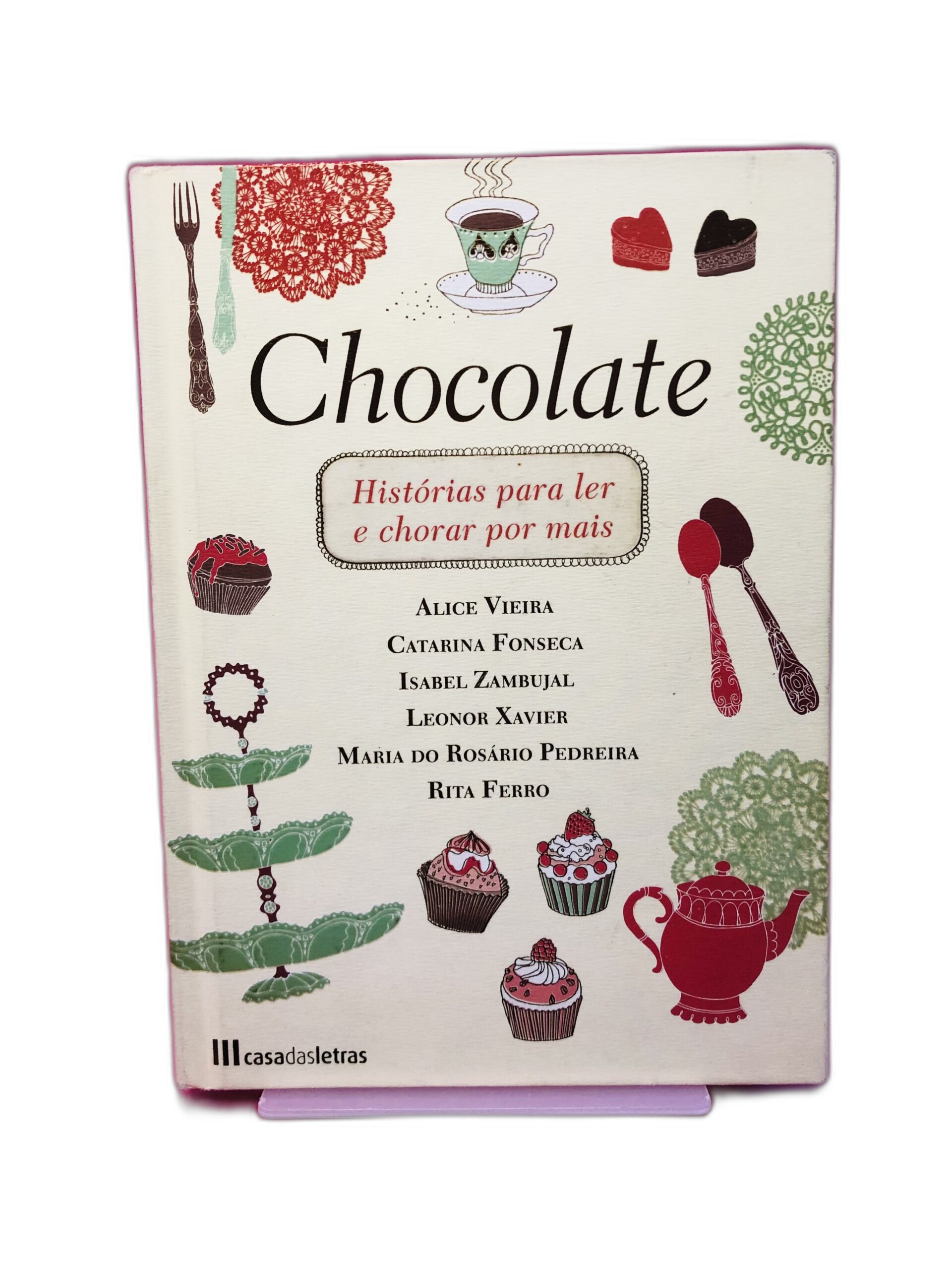 Chocolate - Vários autores (Alice Vieira, Catarina Fonseca, Isabel Zambujal, Leonor Xavier, Maria do Rosário Pedreira, Rita Ferro)