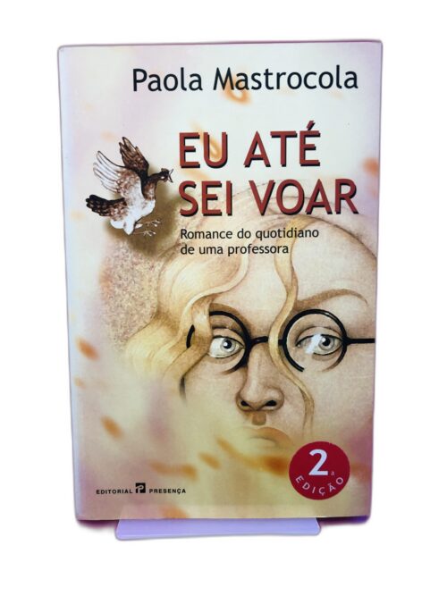 Eu até sei voar - Paola Mastrocola