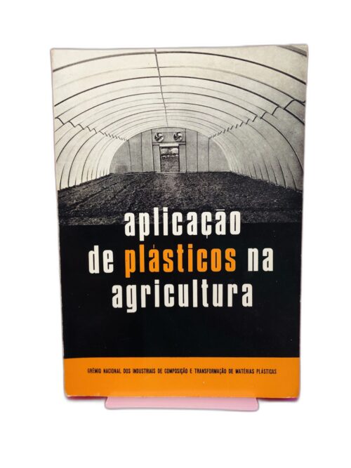 Aplicação de Plásticos na Agricultura - Grémio Nacional dos Industriais de Composição e Transformação de Materiais Plásticos