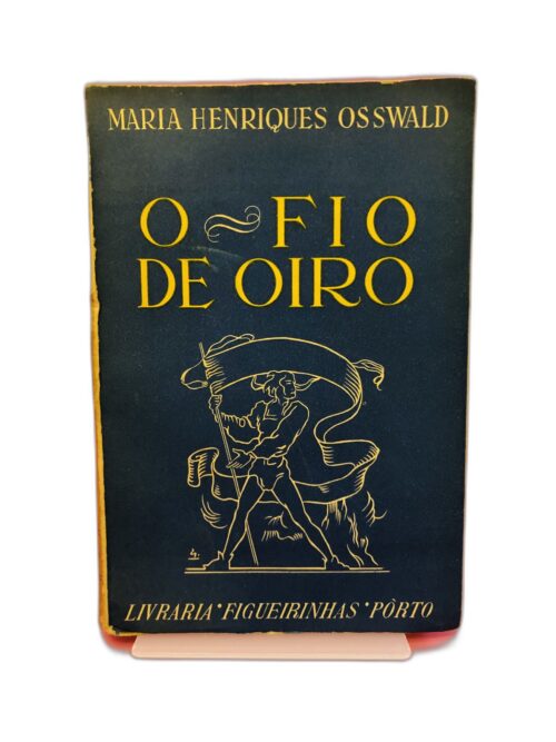 O Fio de Ouro - Maria Henriques Osswald