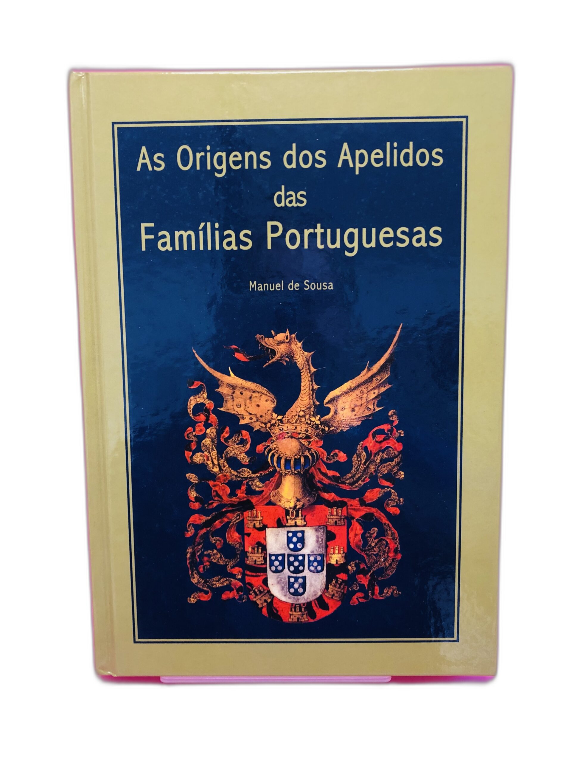 As Origens dos Apelidos das Famílias Portuguesas - Manuel de Sousa