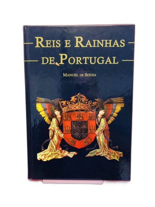 Reis e Rainhas de Portugal - Manuel de Sousa