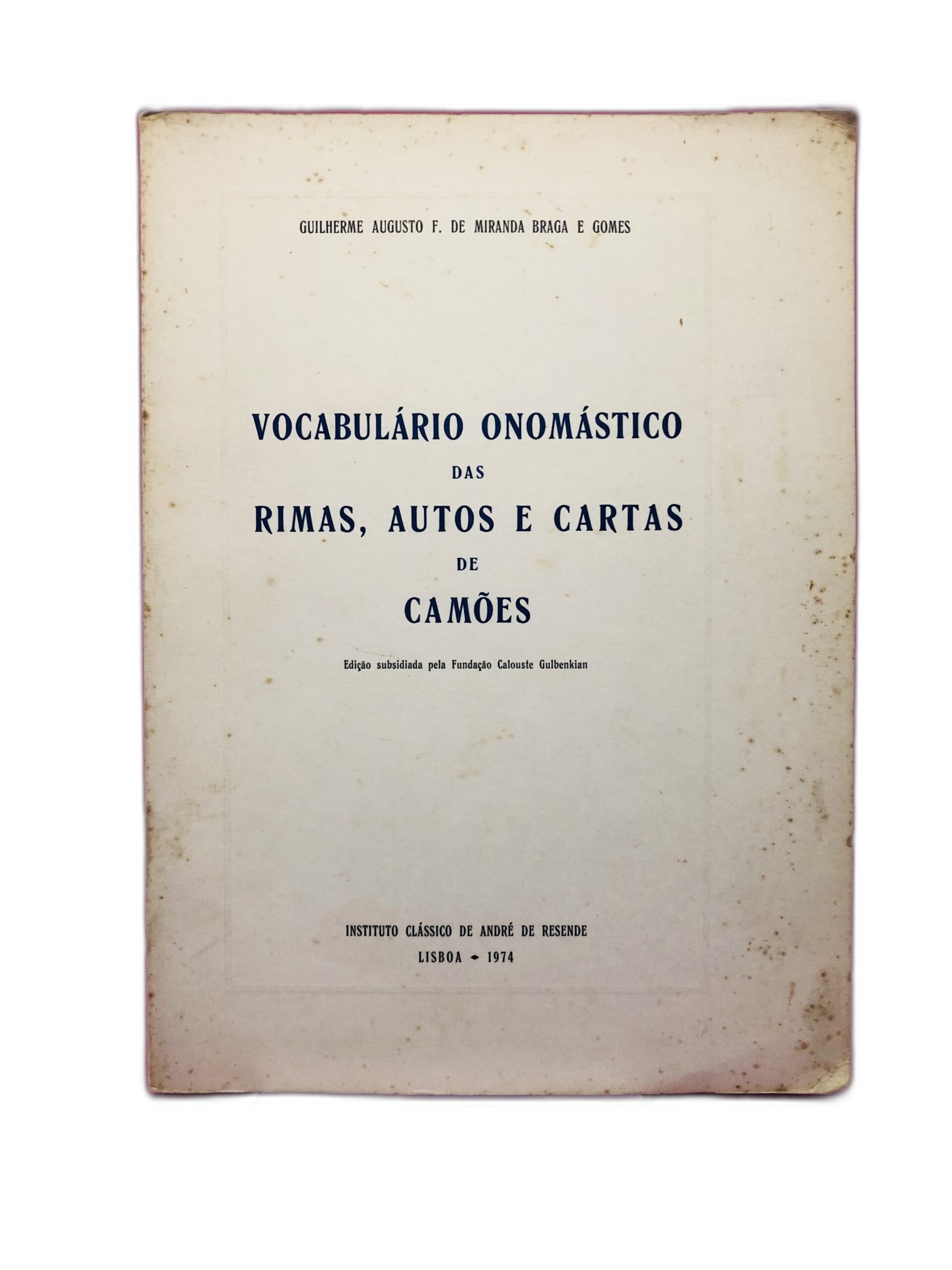 Vocabulário Onomástico das Rimas, Autos e Cartas de Camões - Guilherme Augusto F. de Miranda Braga e Gomes