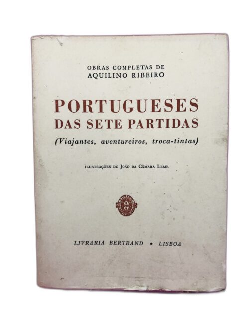 Portugueses das Sete Partidas - Aquilino Ribeiro 1969