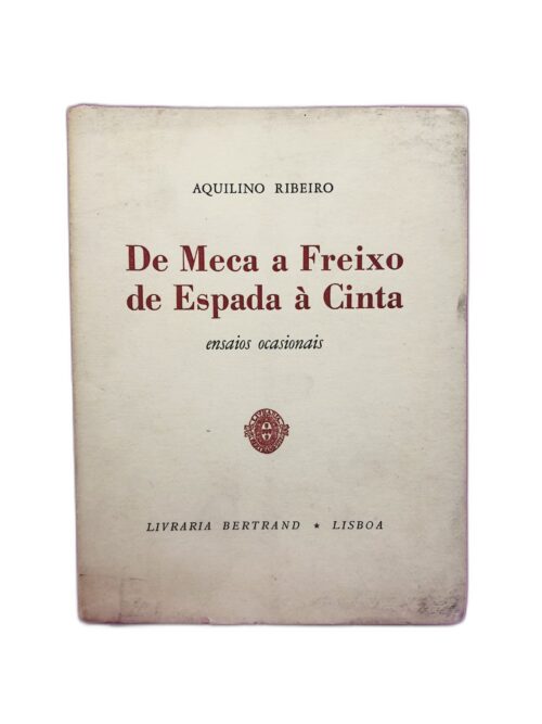 De Meca a Freixo de Espada à Cinta - Aquilino Ribeiro