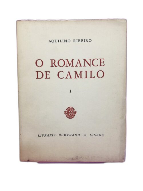 O Romance de Camilo - Aquilino Ribeiro