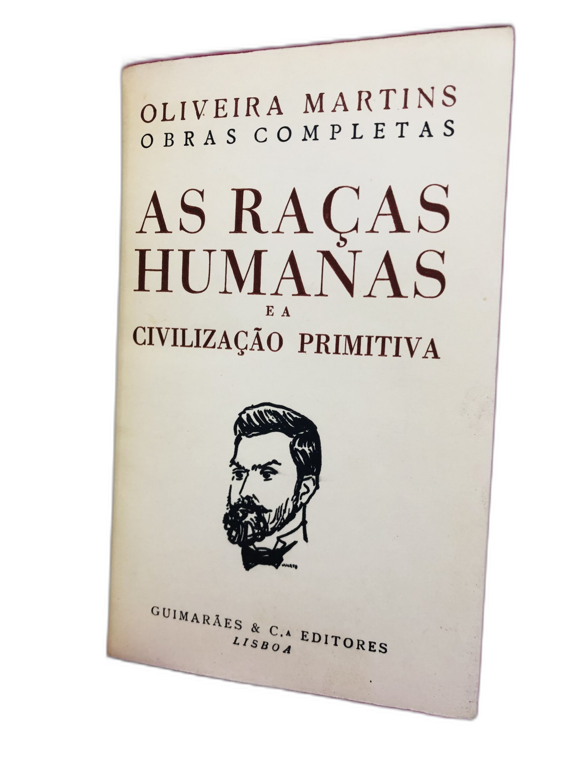 As Raças Humanas e a Civilização Primitiva - Oliveira Martins