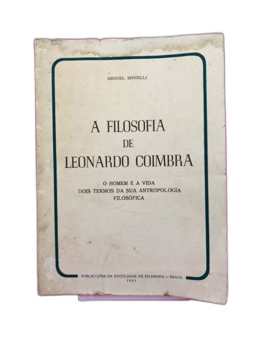 A filosofia de Leonardo Coimbra - Miguel Spinilli