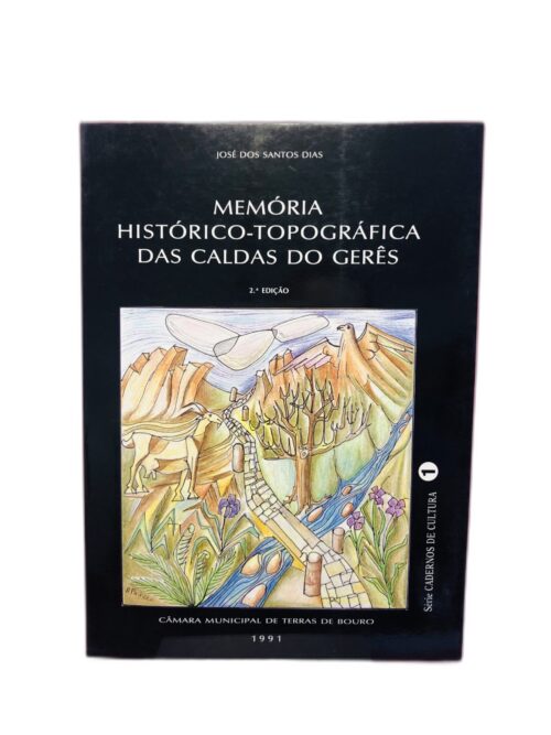 Memória Histórico-Topográfica das Caldas do Gerês - José dos Santos Dias